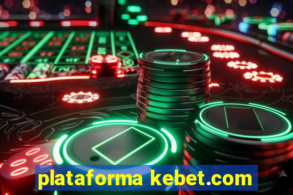 plataforma kebet.com